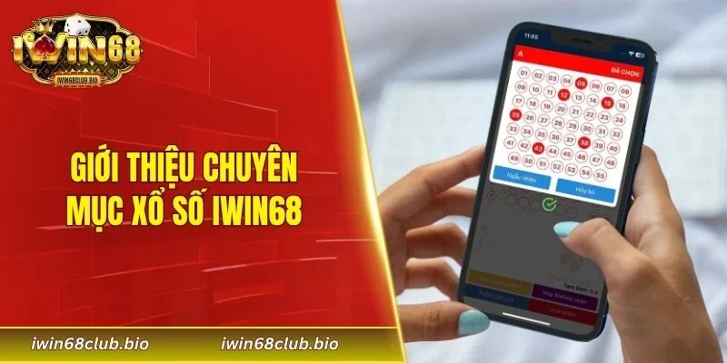 Giới thiệu chuyên mục xổ số IWIN68